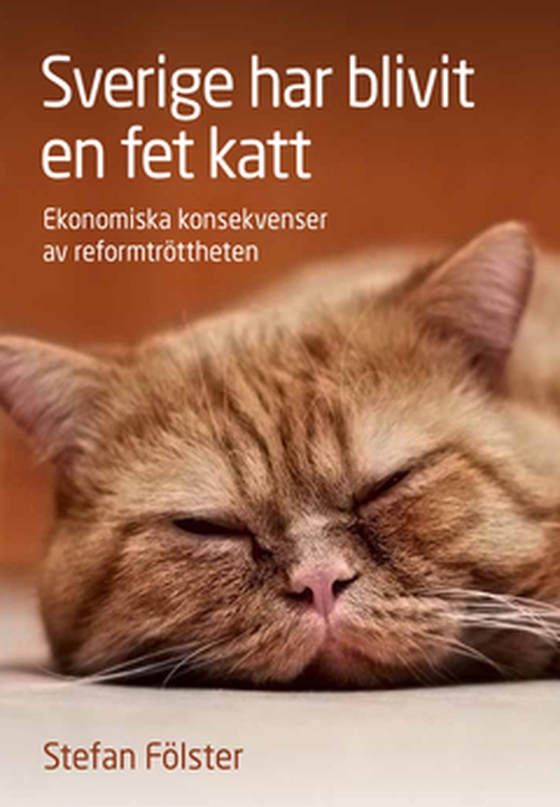 Sverige har blivit en fet katt