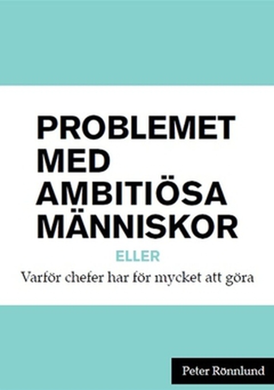 Problemet med ambitiösa människor
