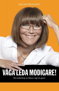 Våga leda modigare! (e-bok) av Malin Trossing