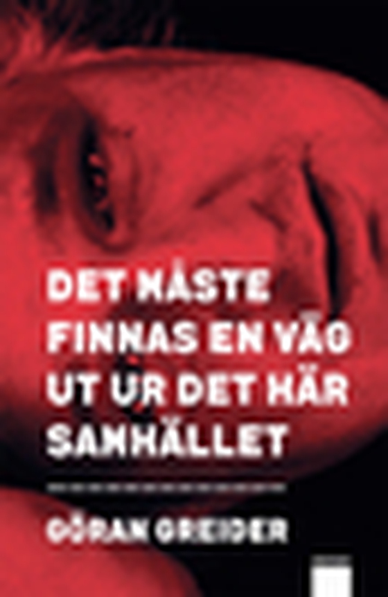 Det måste finnas en väg ut ur det här samhället