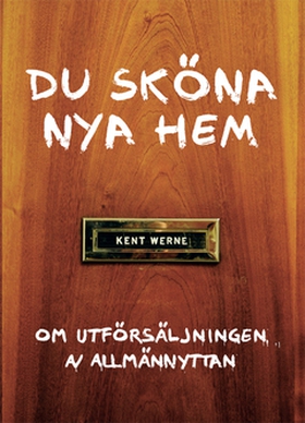 Du sköna nya hem (e-bok) av Kent Werne