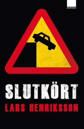 Slutkört (e-bok) av Lars Henriksson