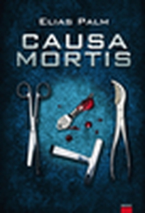 Causa mortis (e-bok) av Elias Palm