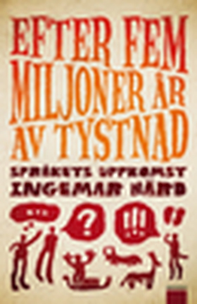 Efter fem miljoner år av tystnad (e-bok) av Ing