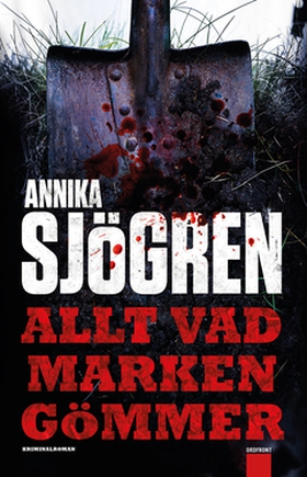 Allt vad marken gömmer (e-bok) av Annika Sjögre