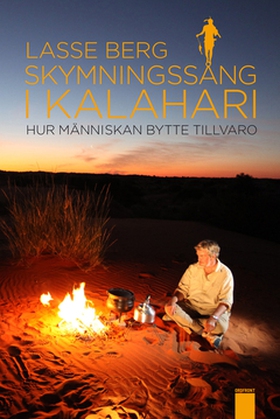 Skymningssång i Kalahari (e-bok) av Lasse Berg