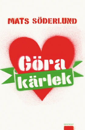 Göra kärlek (e-bok) av Mats Söderlund