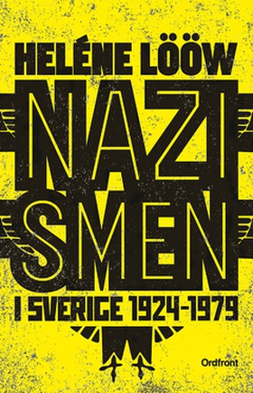 Nazismen i sverige 1924-1979 (e-bok) av Heléne 