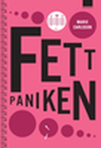 Fettpaniken (e-bok) av Marie Carlsson