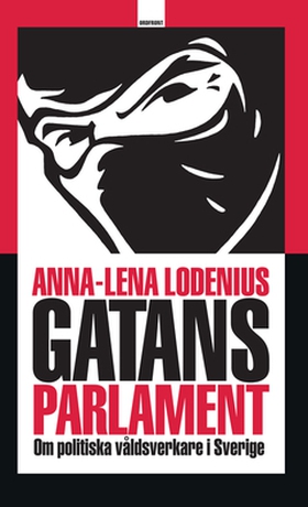 Gatans parlament (e-bok) av Anna-Lena Lodenius