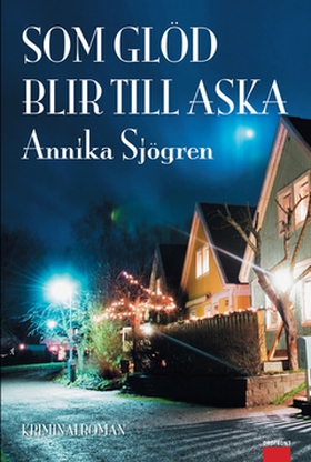 Som glöd blir till aska (e-bok) av Annika Sjögr