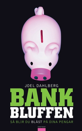 Bankbluffen (e-bok) av Joel Dahlberg