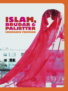Islam brudar och paljetter (e-bok) av Ingmarie