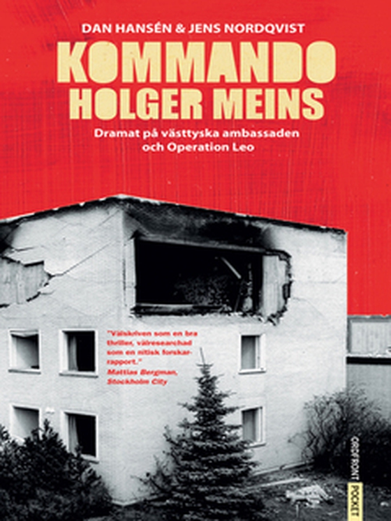 Kommando Holger Meins: dramat på västtyska ambassaden och Operation Leo