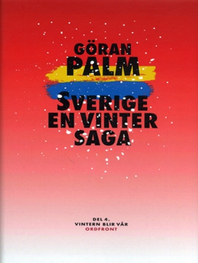 Sverige, en vintersaga (e-bok) av Göran Palm