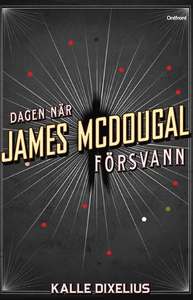 Dagen när James McDougal försvann (e-bok) av Ka