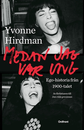 Medan jag var ung (e-bok) av Yvonne Hirdman