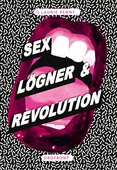 Sex, lögner och revolution