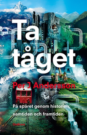 Ta tåget (e-bok) av Per J. Andersson