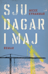 Sju dagar i maj (e-bok) av Micke Evhammar
