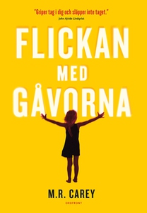 Flickan med gåvorna (e-bok) av M.R. Carey