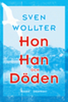 Hon, Han och Döden (e-bok) av Sven Wollter