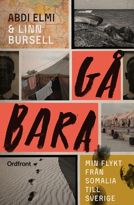 Gå bara (e-bok) av Linn Bursell, Abdi Elmi