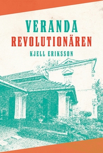 Verandarevolutionären (e-bok) av Kjell Eriksson
