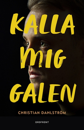 Kalla mig galen (e-bok) av Christian Dahlström