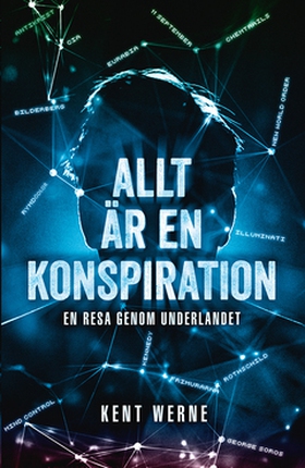 Allt är en konspiration (e-bok) av Kent Werne