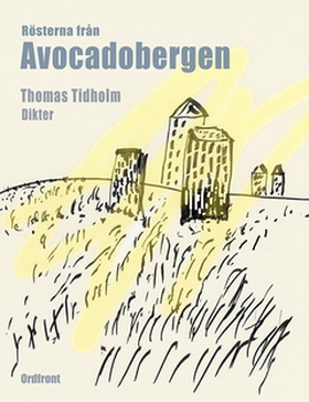 Rösterna från Avocadobergen (e-bok) av Thomas T