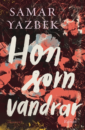 Hon som vandrar (e-bok) av Samar Yazbek