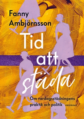 Tid att städa (e-bok) av Fanny Ambjörnsson