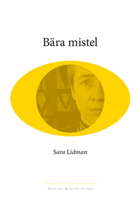 Bära mistel (e-bok) av Sara Lidman