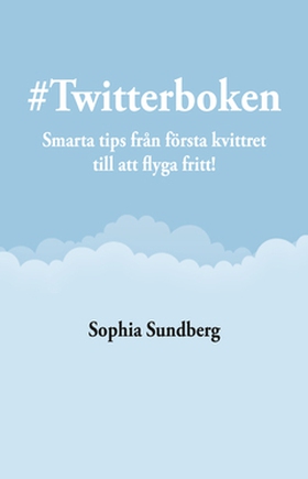 Twitterboken (e-bok) av Sophia Sundberg