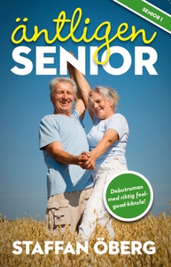 Äntligen senior (e-bok) av Staffan Öberg