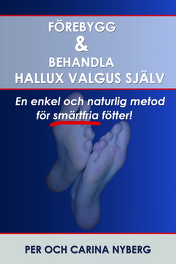 Förebygg och behandla Hallux Valgus själv