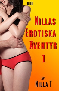 Nillas Erotiska Äventyr 1 (e-bok) av Nilla, Ni
