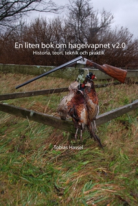 En liten bok om hagelvapnet v2.0 (e-bok) av Tob
