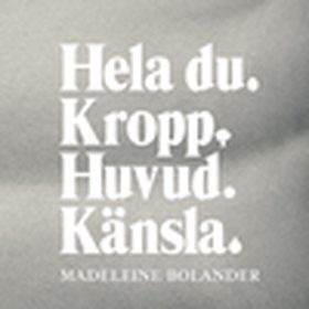 Hela Du (e-bok) av Madeleine Bolander