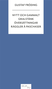 Nytt och gammalt, Gralstänk, Översättningar, Rä