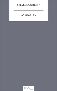 Körkarlen (e-bok) av Selma Lagerlöf, Liv Larsso