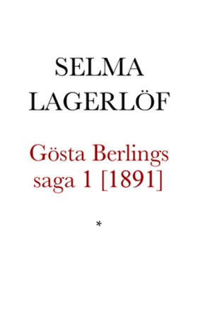 Gösta Berlings saga 1 (e-bok) av Selma Lagerlöf