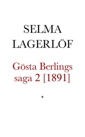 Gösta Berlings saga 2 (e-bok) av Selma Lagerlöf