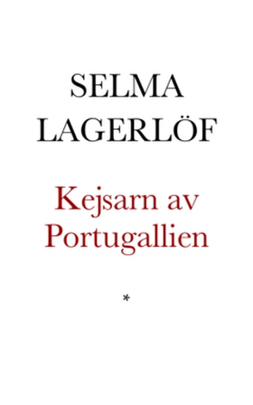 Kejsarn av Portugallien (e-bok) av Selma Lagerl