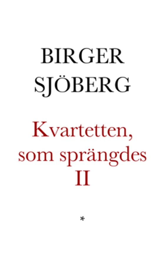 Kvartetten som sprängdes II