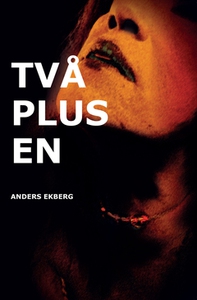 Två plus en (e-bok) av Anders Ekberg
