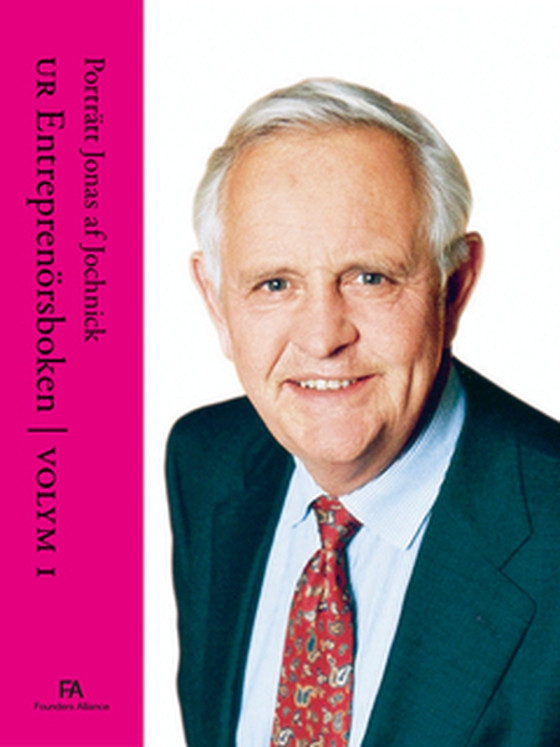 Porträtt Jonas af Jochnick - Ur Entreprenörsboken vol 1 (e-bok) av Redaktör Christina S. Donnerlid