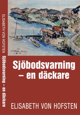Sjöbodsvarning (e-bok) av Elisabeth von Hofsten