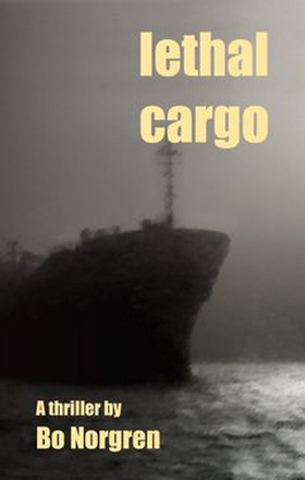 Lethal cargo (e-bok) av Bo Norgren